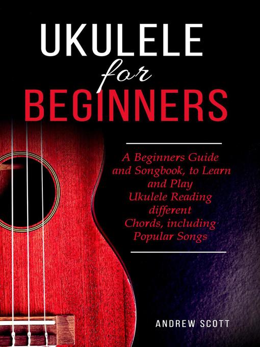 Title details for Ukulele for Beginners by Andrew Scott - Available